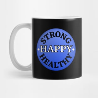 Strong, Happy and Healthy Blue Logo Design Mug